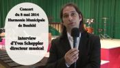 Concert 2014 à Benfeld, Harmonie municipale : interview de Yves Cheppler