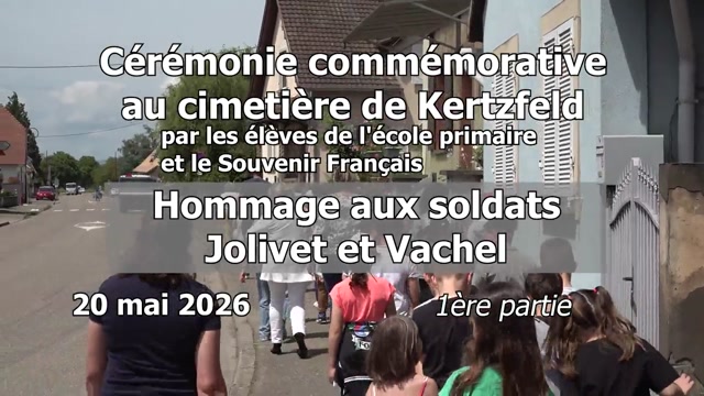 Kertzfeld - 2026 - Cérémonie commémorative avec es enfants de l'école primaire- partie 1 sur 3 Hommage aux soldats Jolivet et Vachel